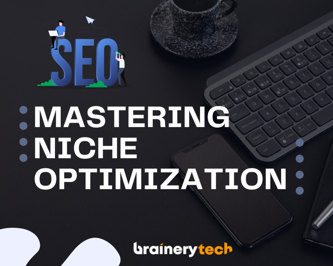 SEO beyond the basics: Mastering niche optimization